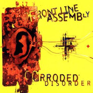 Front Line Assembly - Corroded Disorder cover art