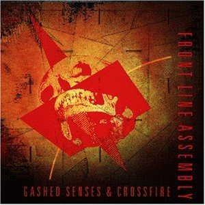 Front Line Assembly - Gashed Senses & Crossfire cover art