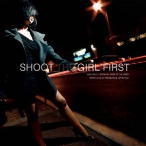Shoot the Girl First - Shoot the Girl First cover art
