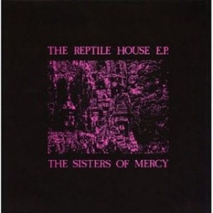 The Sisters of Mercy - The Reptile House E.P. cover art