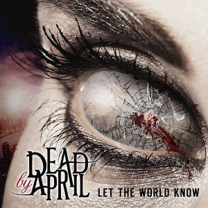 Dead by April - Let the World Know cover art