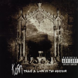 KoRn - Take a Look in the Mirror cover art