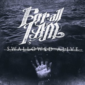 For All I Am - Swallowed Alive cover art