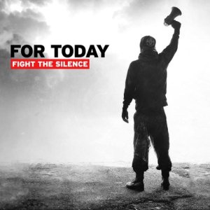 For Today - Fight the Silence cover art