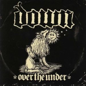 Down - Down III: Over the Under cover art Down - Down III: Over the Under cover art