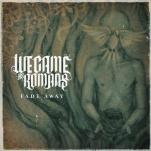 We Came As Romans - Fade Away cover art