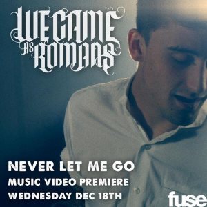 We Came As Romans - Never Let Me Go cover art