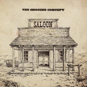 The Ongoing Concept - Saloon cover art