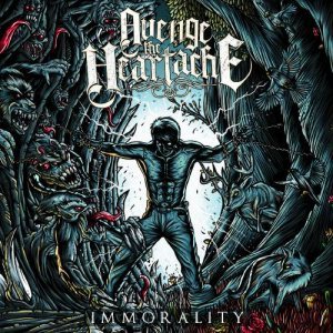 Avenge the Heartache - Immorality cover art