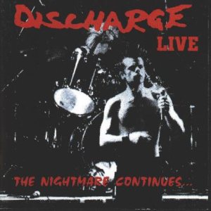 Discharge - Live - the Nightmare Continues cover art Discharge - Live - the Nightmare Continues cover art