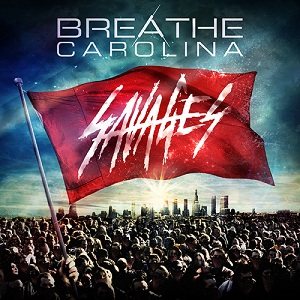 Breathe Carolina - Savages cover art