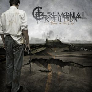 Ceremonial Perfection - Alone in the End cover art