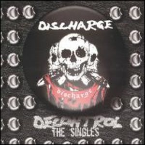 Discharge - Decontrol: the Singles cover art
