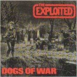 The Exploited - Dogs of War cover art