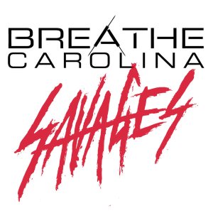 Breathe Carolina - Savages cover art