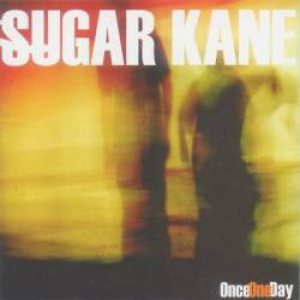 Sugar Kane - Once One Day cover art