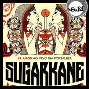 Sugar Kane - 15 Anos: Ao Vivo em Fortaleza cover art