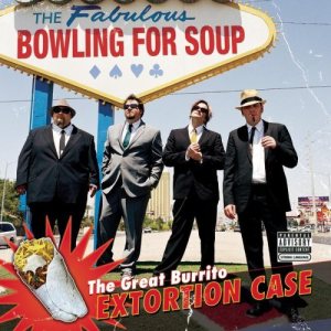 Bowling For Soup - The Great Burrito Extortion Case cover art