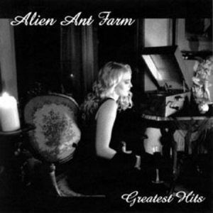 Alien Ant Farm - Greatest Hits cover art