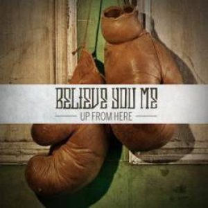 Believe You Me - Up From Here cover art