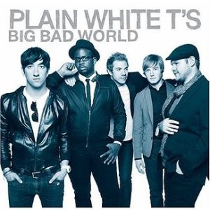 Plain White T's - Big Bad World cover art