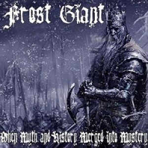 Frost Giant - When Myth and History Merged into Mystery cover art