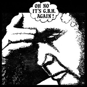 GBH - Oh No It's G.B.H. Again! cover art