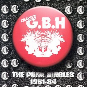 GBH - The Punk Singles 1981-84 cover art