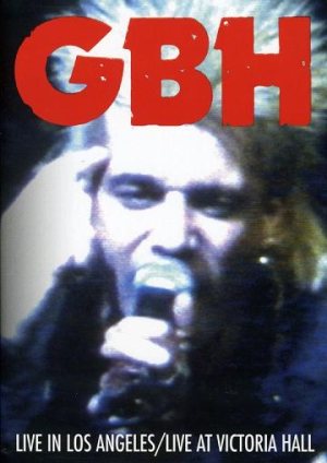 GBH - Live in Los Angeles/Live At Victoria Hall cover art