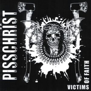 Pisschrïst - Victims of Faith cover art