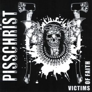 Pisschrïst - Victims of Faith cover art Pisschrïst - Victims of Faith cover art