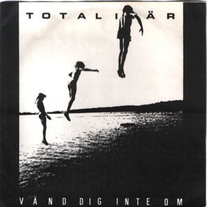 Totalitär - Vänd Dig Inte Om cover art