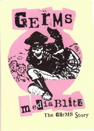 The Germs - Media Blitz: the Germs Story cover art