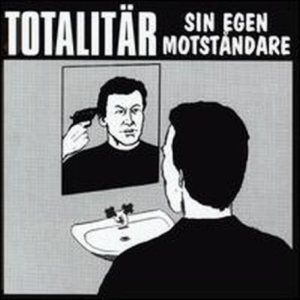 Totalitär - Sin Egen Motståndare cover art