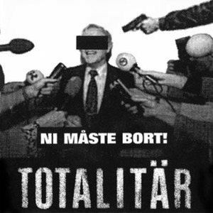 Totalitär - Ni Måste Bort! cover art