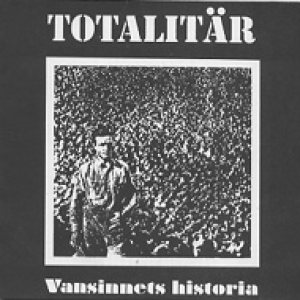 Totalitär - Vansinnets Historia cover art