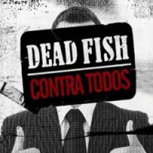 Dead Fish - Contra Todos cover art