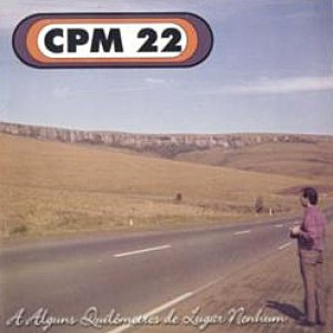 CPM 22 - A Alguns Quilômetros de Lugar Nenhum cover art