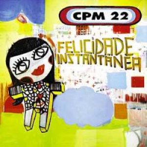 CPM 22 - Felicidade Instantânea cover art