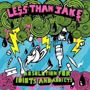 Less Than Jake - Absolution for Idiots and Addicts cover art