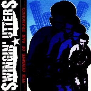 Swingin' Utters - The Streets of San Francisco cover art
