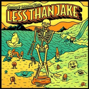 Less Than Jake - Greetings and Salutations from Less Than Jake cover art Less Than Jake - Greetings and Salutations from Less Than Jake cover art