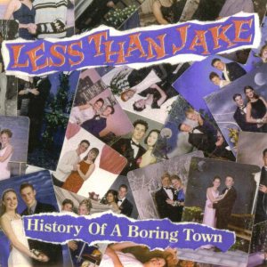 Less Than Jake - History of a Boring Town cover art