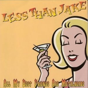 Less Than Jake - All My Best Friends Are Metalheads cover art
