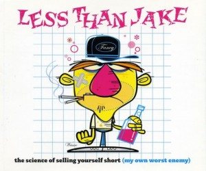 Less Than Jake - The Science of Selling Yourself Short (My Own Worst Enemy) cover art