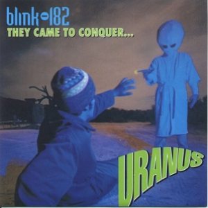 Blink-182 - They Came to Conquer... Uranus cover art