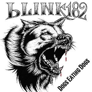 Blink-182 - Dogs Eating Dogs cover art