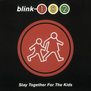 Blink-182 - Stay Together for the Kids cover art