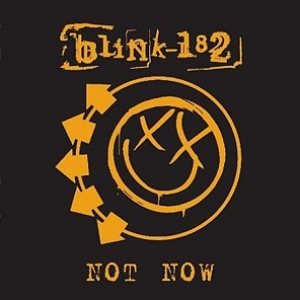 Blink-182 - Not Now cover art