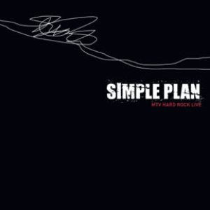 Simple Plan - MTV Hard Rock Live cover art
